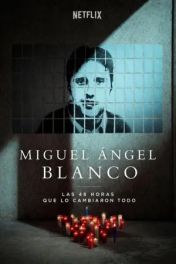 Miguel Ángel Blanco: Las 48 horas que lo cambiaron todo