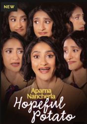 Aparna Nancherla: Hopeful Potato