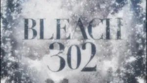 Fotograma del episodio 302: ¿¡El Getsuga Tenshō Final!? ¡El entrenamiento de Ichigo!