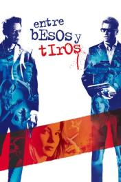 Entre besos y tiros
