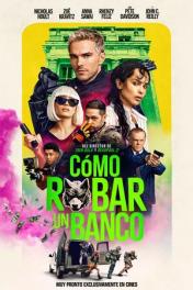 Cómo Robar un Banco