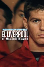 Al descubierto en el Reino Unido: El Liverpool y el milagro de Estambul