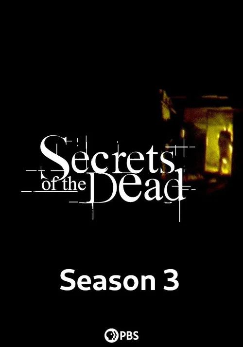 Secrets of the Dead: Temporada 3
