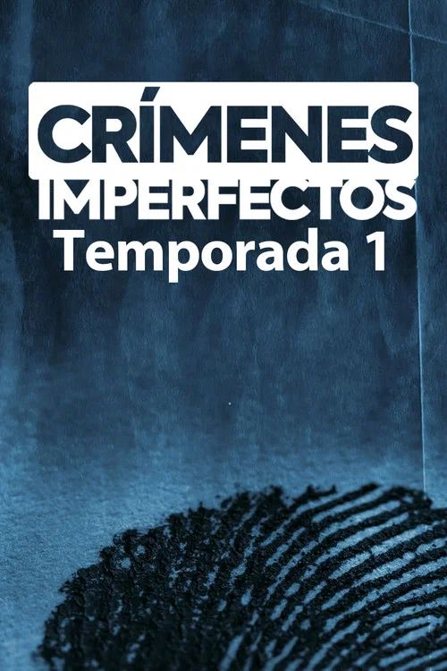 Crímenes imperfectos: Temporada 1
