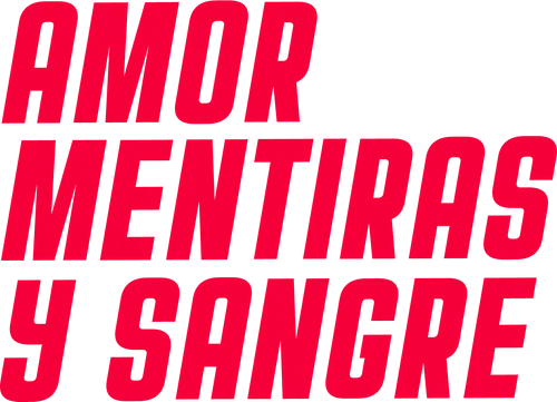Amor, Mentiras y Sangre