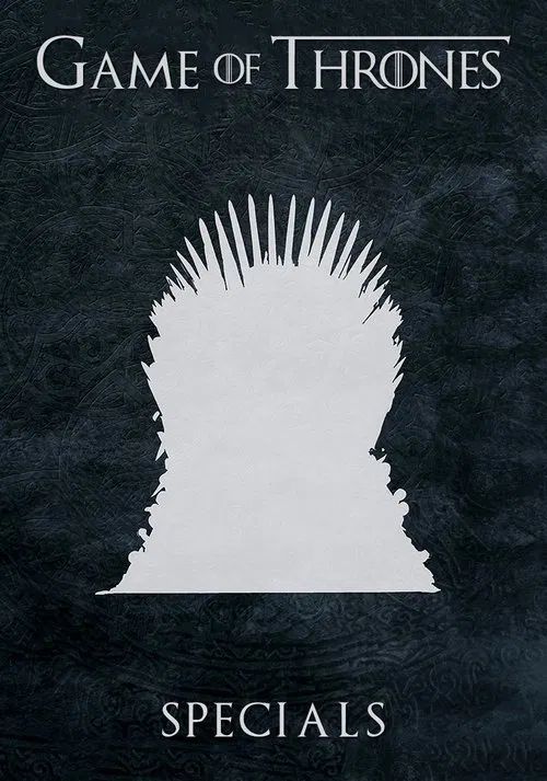 Game of Thrones: Especiales