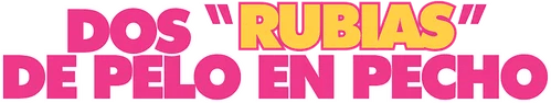 ¿... Y dónde están las rubias?