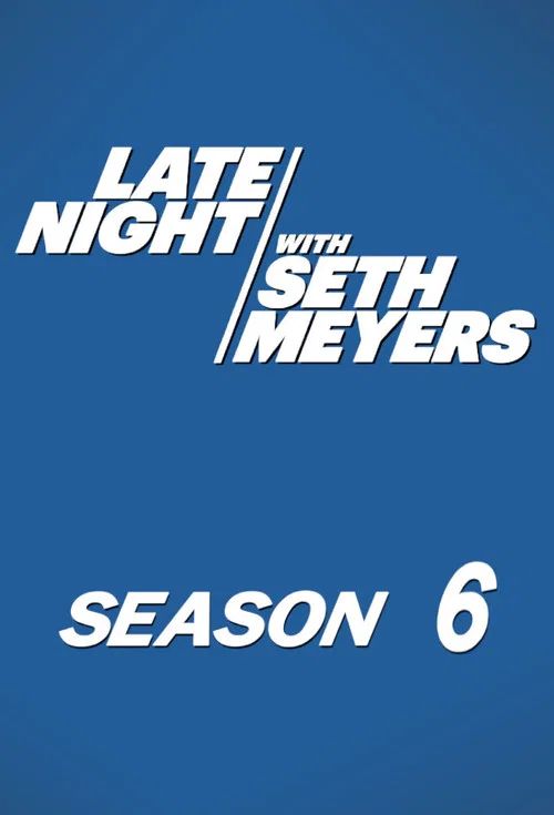 Late Night with Seth Meyers: Temporada 6