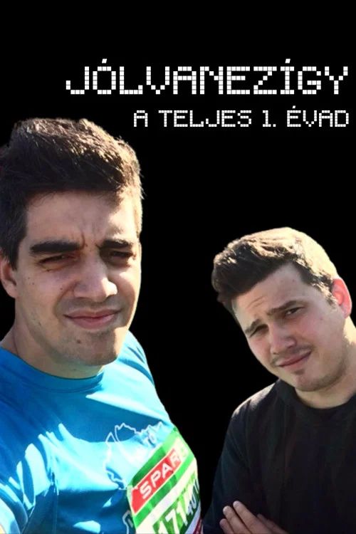 JÓLVANEZÍGY: Temporada 1