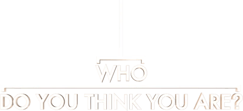 Who Do You Think You Are?