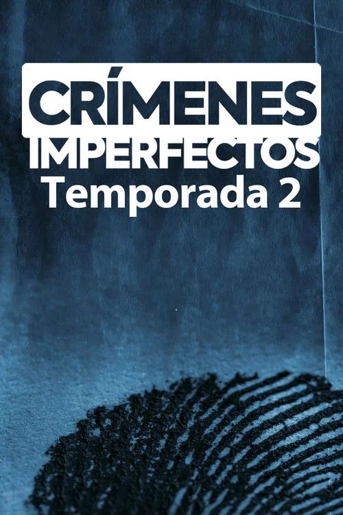 Crímenes imperfectos: Temporada 2