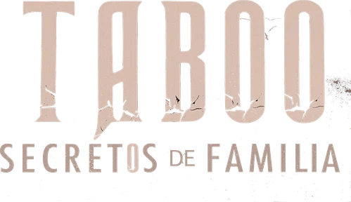 Taboo Secretos de Familia