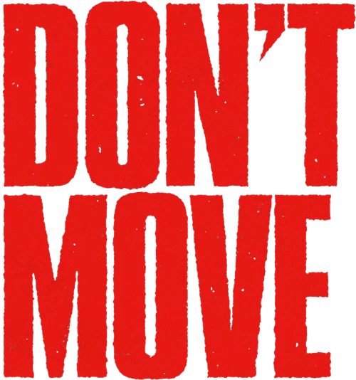 Don't Move