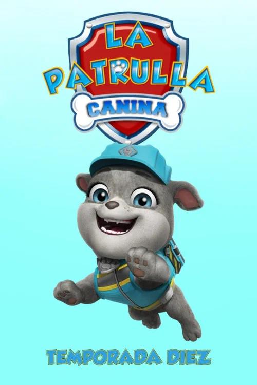 Paw Patrol: Patrulla de Cachorros: Temporada 10