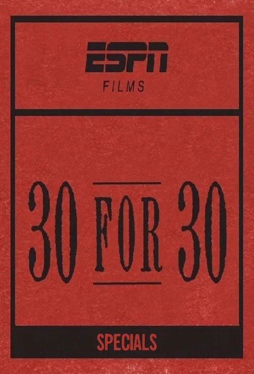 30 for 30: Especiales