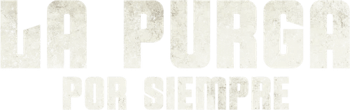 La Purga Por Siempre