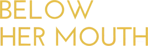 Below Her Mouth